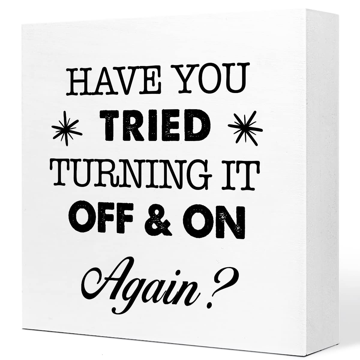 Funny Wooden Box Sign, Sarcastic Office Signs, Decorations for Work Desk, Inspirational Desk Decor, Have You Tried Turning It off and on Again Sign
