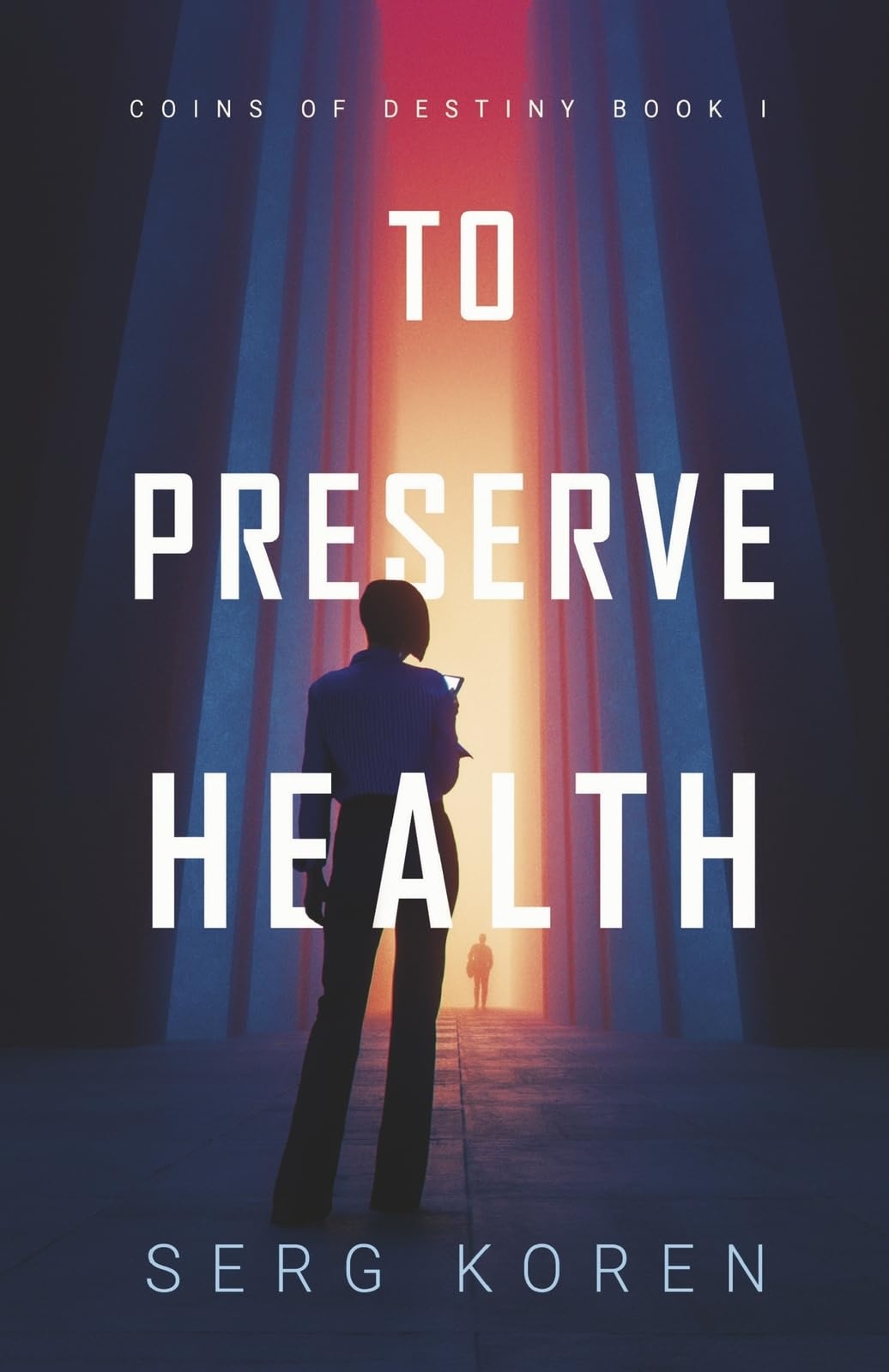 To Preserve Health: Coins of Destiny - Book 1