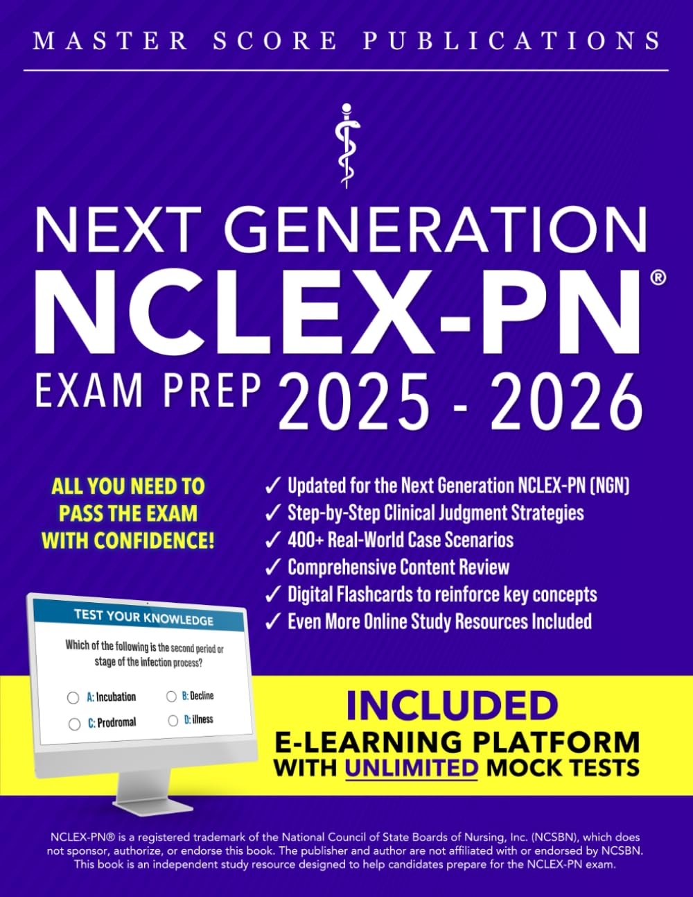 Next Generation NCLEX-PN Exam Prep: The Complete Guide to Acing the Test, Building Clinical Judgment, and Launching a Successful Nursing Career