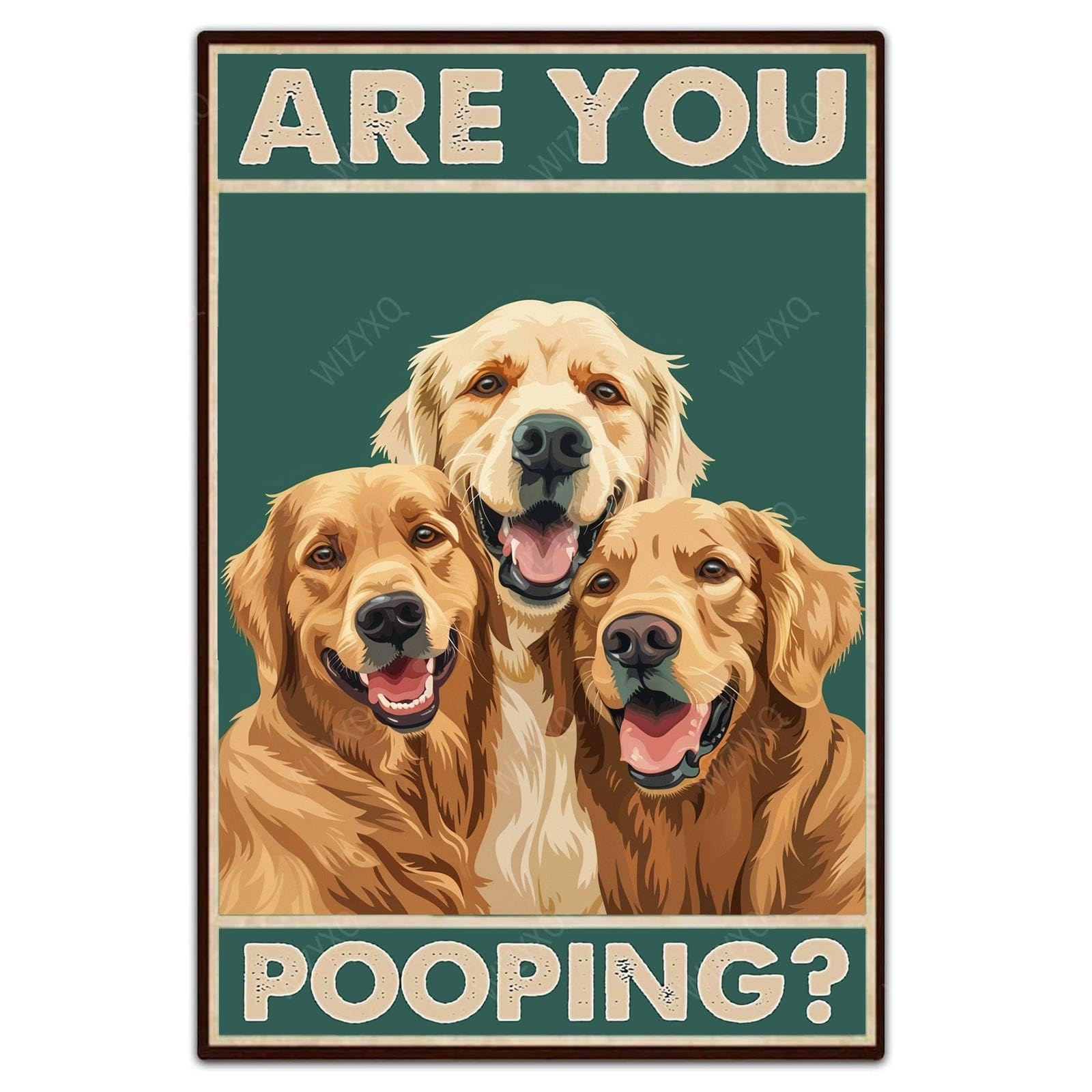 WIZYXQ Metal Signs Are You Pooping Three Golden Retriever Dog Sign Vintage Aluminum Tin Sign for Home Office Kitchen Bar Cafe Garden Wall Decor 12x8 Inch