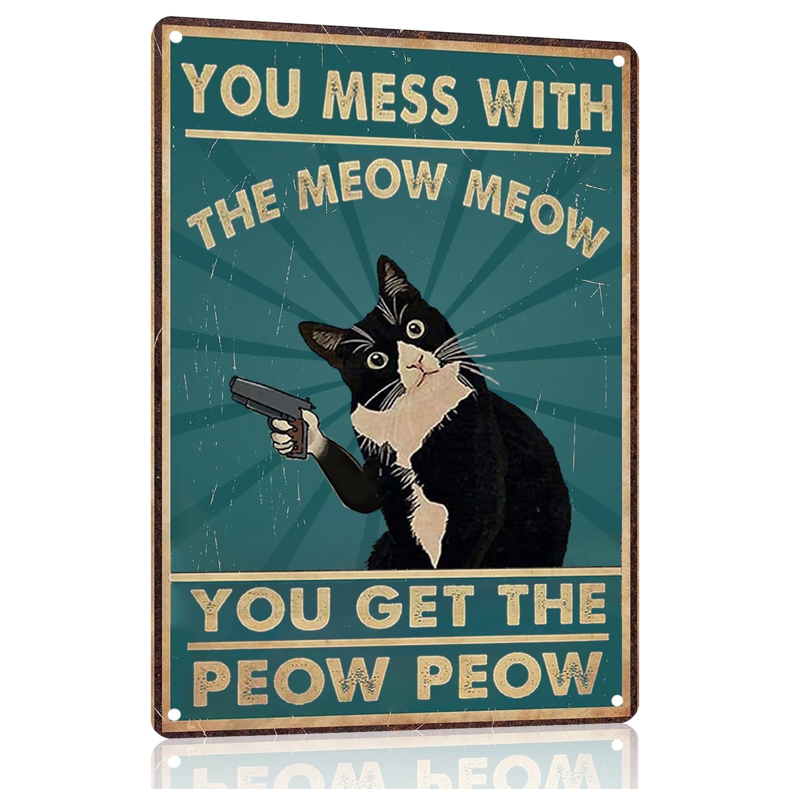 Funny Cat Sign Vintage Cat Wall Art Cat Metal Tin Signs Cat Decor Gifts For Cat Lovers Cat Posters You Mess With The Meow Meow You Get The Peow Peow Sign 8x 12 Inch