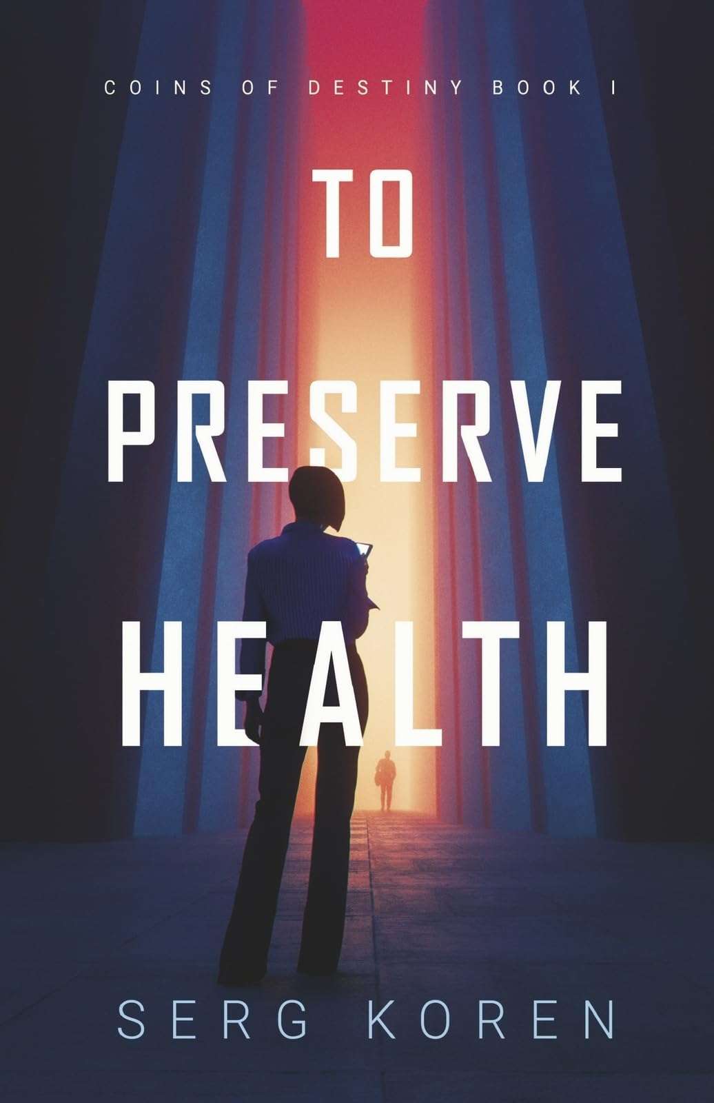 To Preserve Health: Coins of Destiny - Book 1 - Image 1
