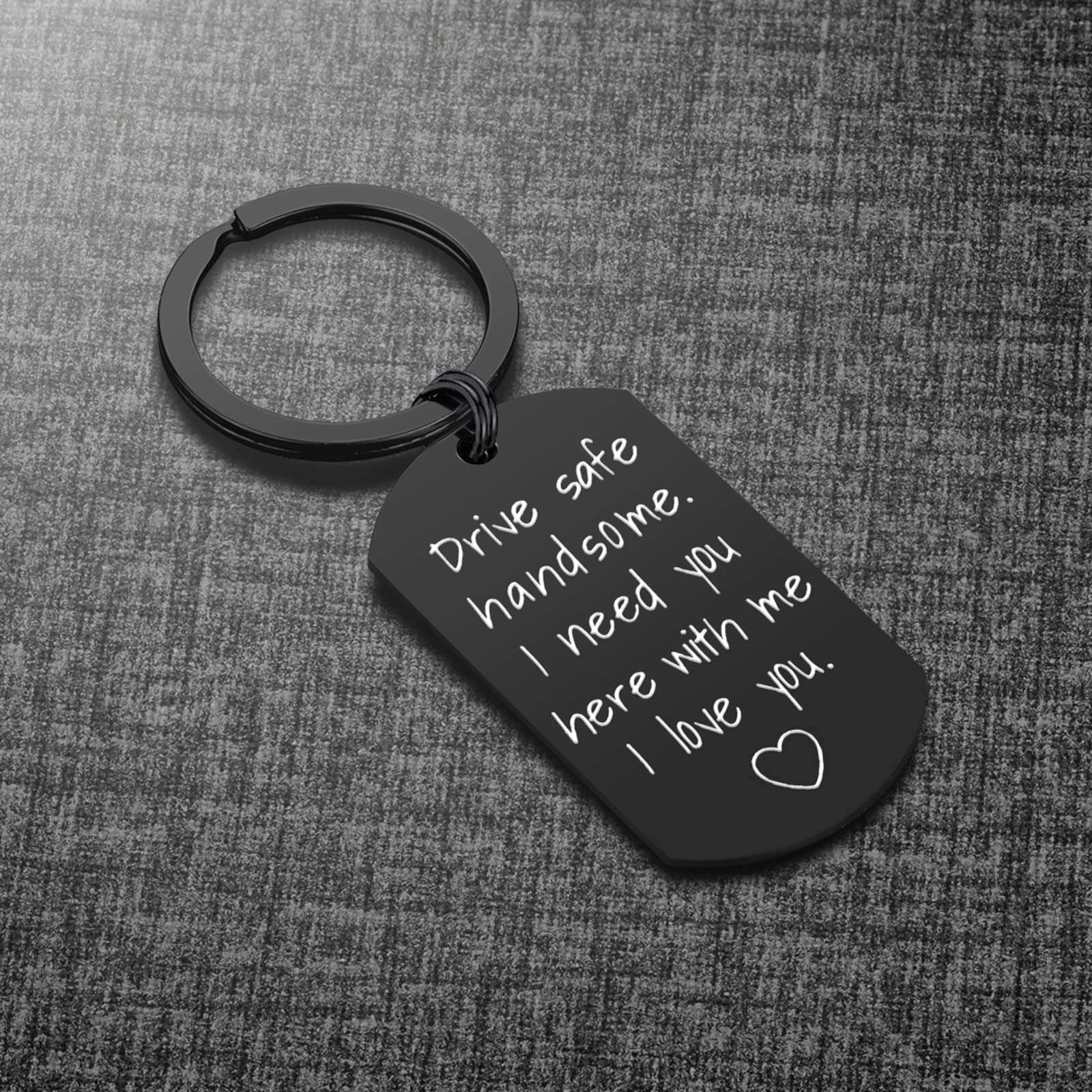 iWenSheng Drive Safe Keychain for Boyfriend - Drive Safe Handsome I Need You Here With Me Keyring Birthday Valentine’s Day Gifts for Him Boyfriend Husband Gifts - Image 4