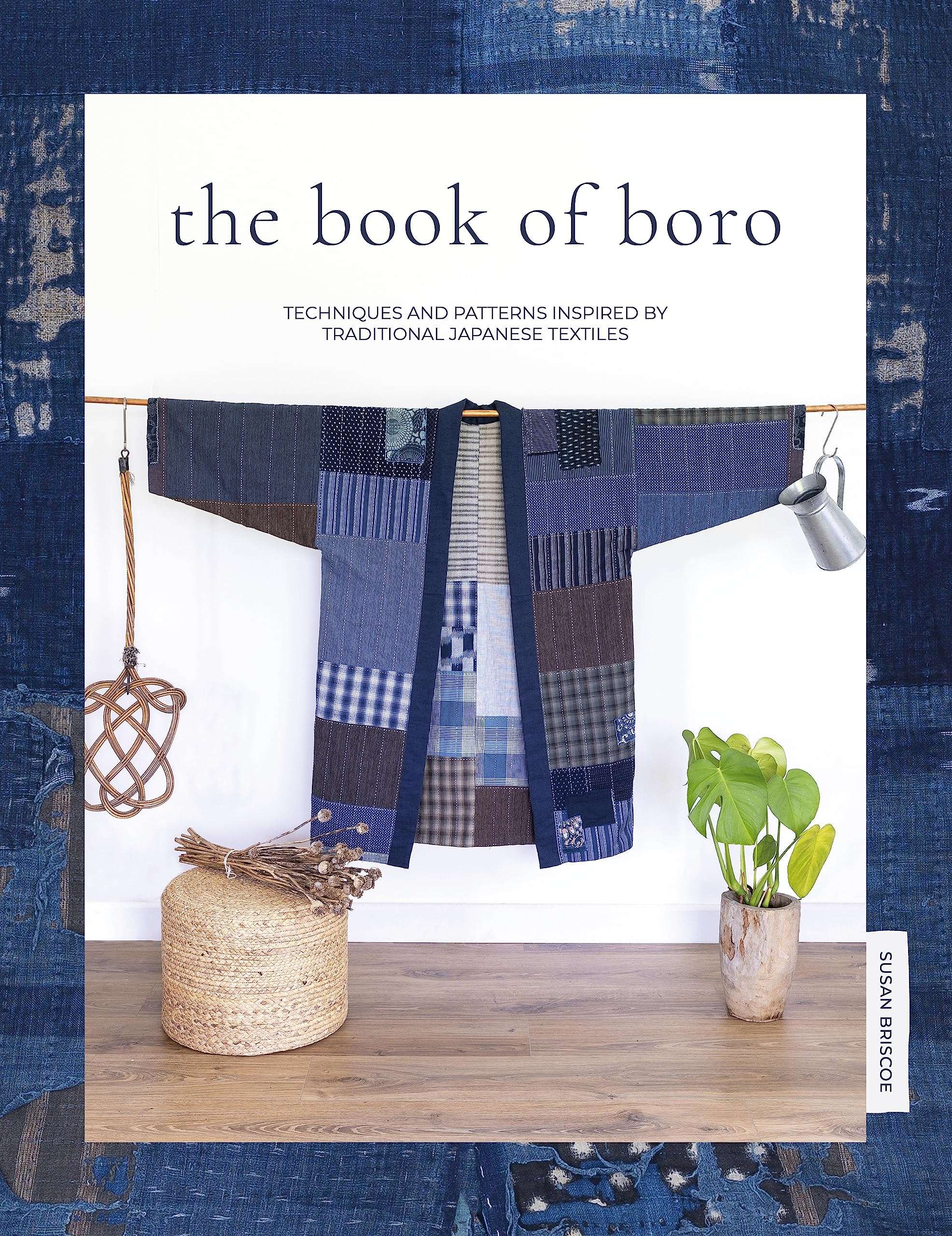 The Book Of Boro: Techniques and patterns inspired by traditional Japanese textiles - Image 1