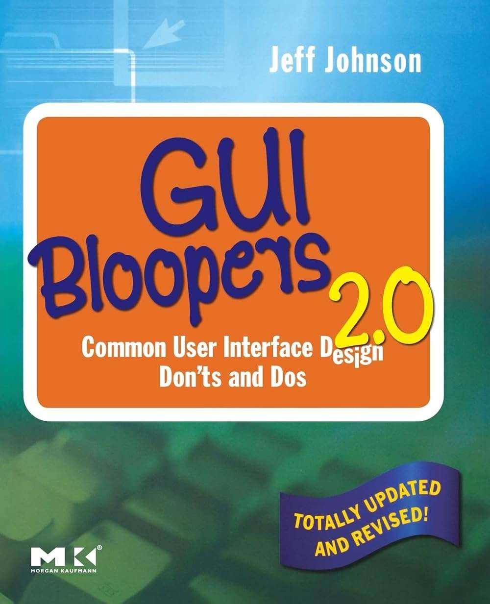 GUI Bloopers 2.0: Common User Interface Design Don'ts and Dos (Interactive Technologies) - Image 1