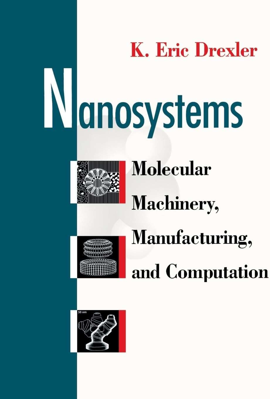 Nanosystems: Molecular Machinery, Manufacturing, and Computation - Image 1