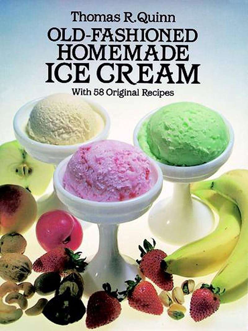 Old-Fashioned Homemade Ice Cream: With 58 Original Recipes - Image 1