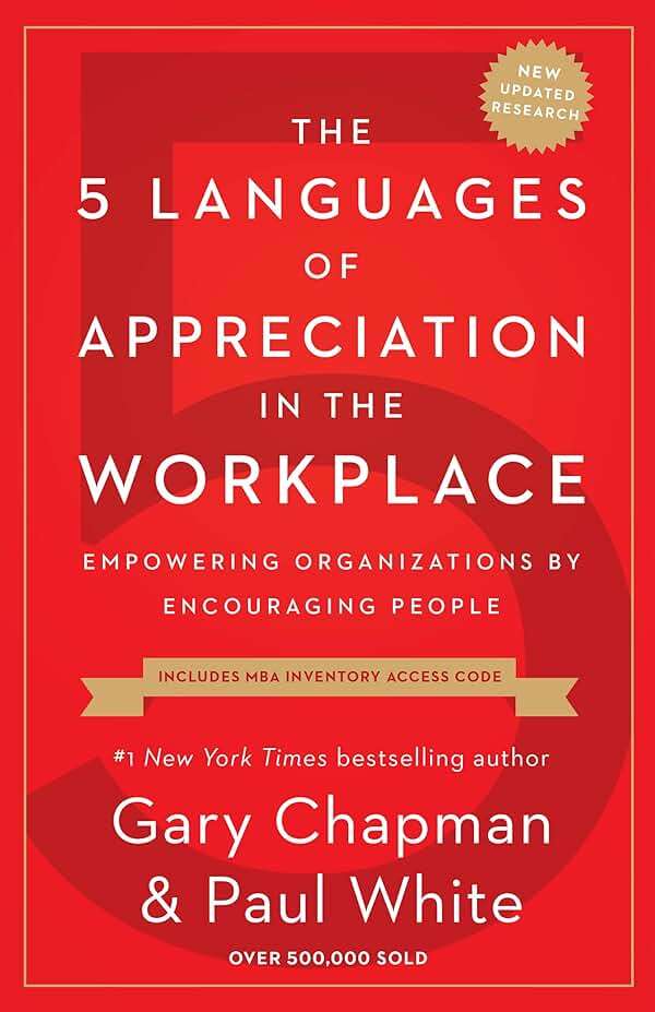 The 5 Languages of Appreciation in the Workplace: Empowering Organizations by Encouraging People - Image 2