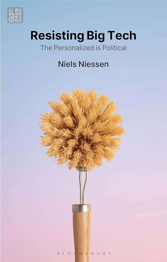 Resisting Big Tech: The Personalized is Political (Bloomsbury Studies in Digital Cultures) - Image 1
