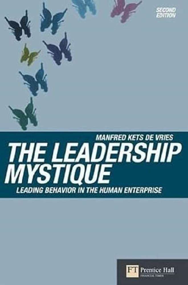 The Leadership Mystique: Leading Behavior in the Human Enterprise - Image 1