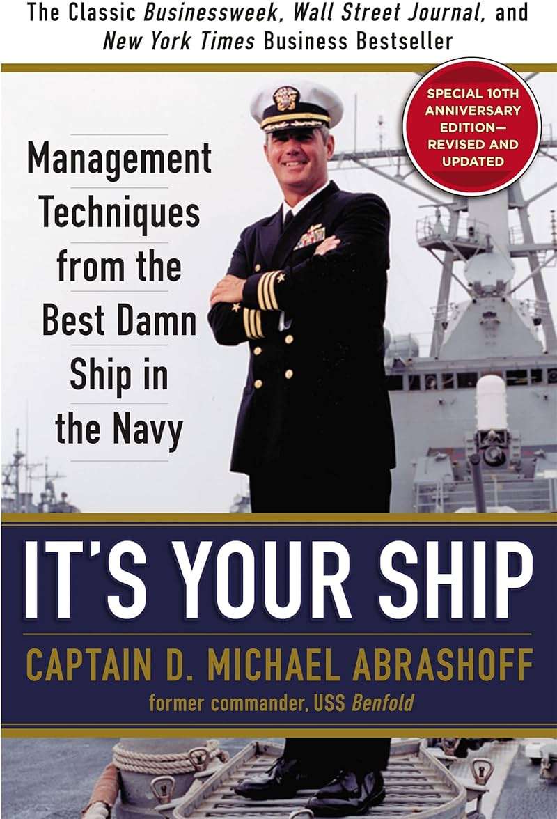 It's Your Ship: Management Techniques from the Best Damn Ship in the Navy, 10th Anniversary Edition - Image 1