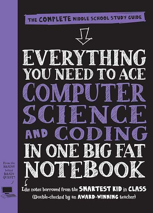Everything You Need to Ace Computer Science and Coding in One Big Fat Notebook: The Complete Middle School Study Guide (Big Fat Notebooks) - Image 1