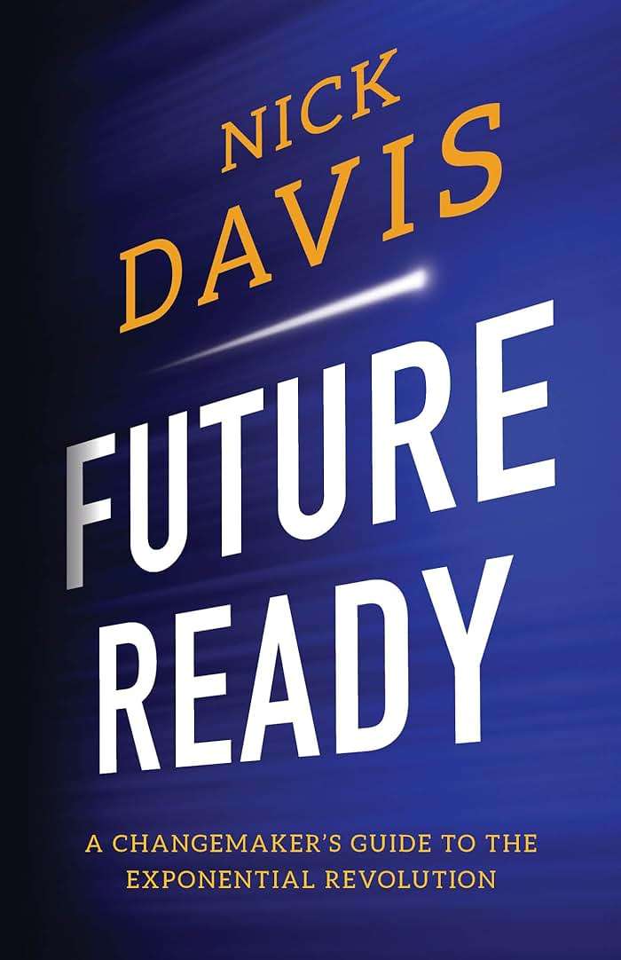 Future Ready: A Changemaker's Guide to the Exponential Revolution - Image 1