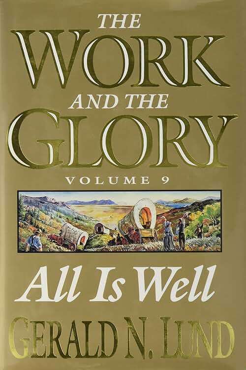 All Is Well: A Historical Novel (Work and the Glory) - Image 1