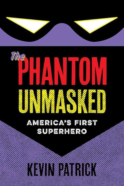 The Phantom Unmasked: America's First Superhero - Image 1
