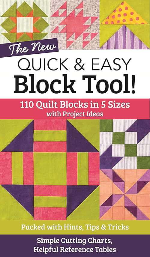 The NEW Quick & Easy Block Tool!: 110 Quilt Blocks in 5 Sizes with Project Ideas - Packed with Hints, Tips & Tricks - Simple Cutting Charts & Helpful Reference Tables (Reference Guide) - Image 1