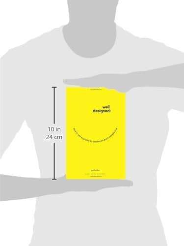 Well-Designed: How to Use Empathy to Create Products People Love - Image 3