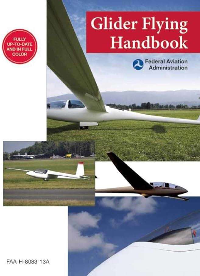 Glider Flying Handbook (Federal Aviation Administration): FAA-H-8083-13A - Image 1
