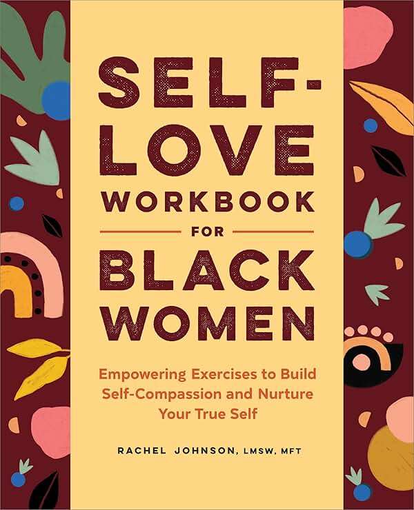 Self-Love Workbook for Black Women: Empowering Exercises to Build Self-Compassion and Nurture Your True Self (Self-Love for Women) - Image 1