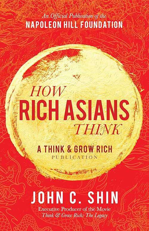 How Rich Asians Think: A Think and Grow Rich Publication (Official Publication of the Napoleon Hill Foundation) - Image 1
