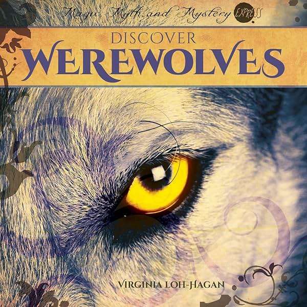 Discover Werewolves (Magic, Myth, and Mystery Express) - Image 1