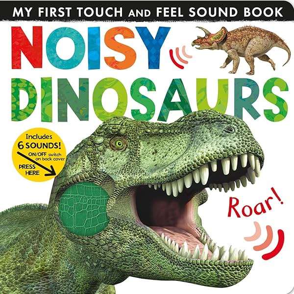 Noisy Dinosaurs: Includes 6 Sounds and an On/Off Switch on the Back Cover! (My First) - Image 1
