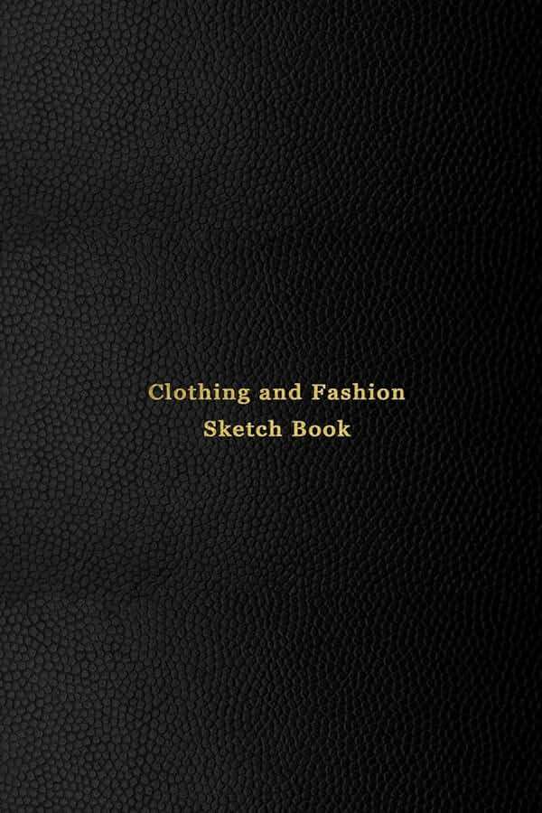 Clothing and Sketch Fashion Book: Textile and manufacturing sketching note book for fashion designers and students | Quick inspiration book for initial ideas | Professional black cover design - Image 1