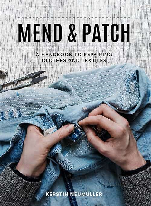 Mend & Patch: A handbook to repairing clothes and textiles - Image 1