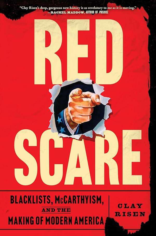 Red Scare: Blacklists, McCarthyism, and the Making of Modern America - Image 1
