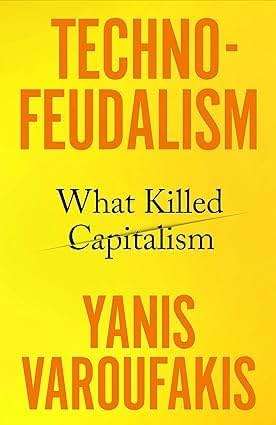 Sedated How Modern Capitalism Created our Mental Health Crisis By James Davies, Technofeudalism What Killed Capitalism [Hardcover] By Yanis Varoufakis 2 Books Collection Set - Image 3