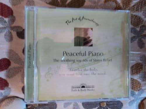 Peaceful Piano (The Soothing Sounds of Stress Relief) The Art of Aromatherapy, Bath & Body Works by N/A (0100-01-01) - Image 1