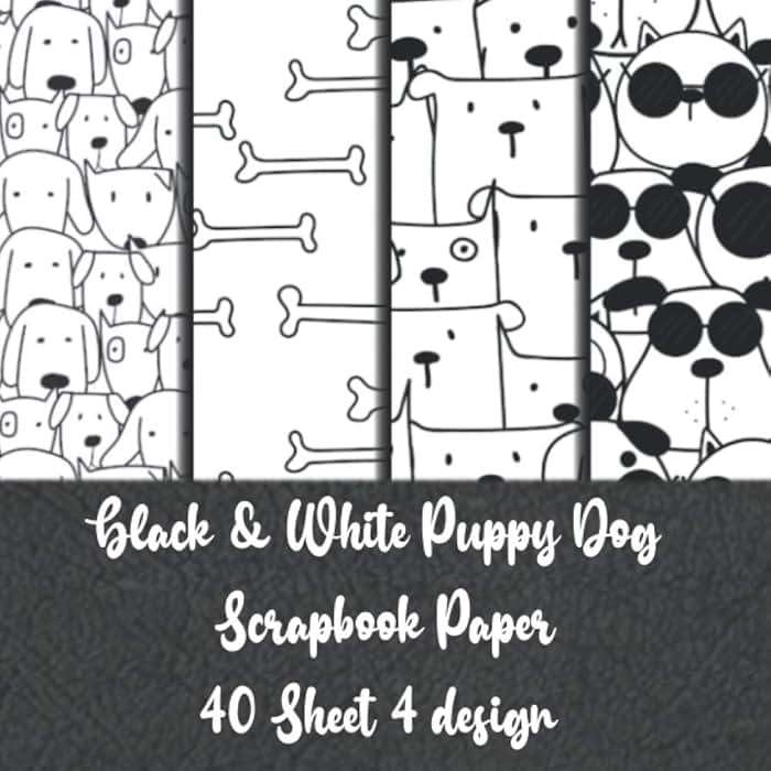 Black & White Puppy Dog Scrapbook Paper 40 Sheet 4 design: themed dog scrapbook paper pad - pet scrapbooking supplies - puppy pads collection kit for scrapbooking - Image 1