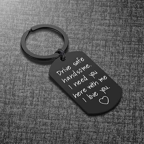 Drive Safe Keychain for Boyfriend - Drive Safe Handsome I Need You Here With Me Keyring Birthday Valentine’s Day Gifts for Him Boyfriend Husband Gifts - Image 4