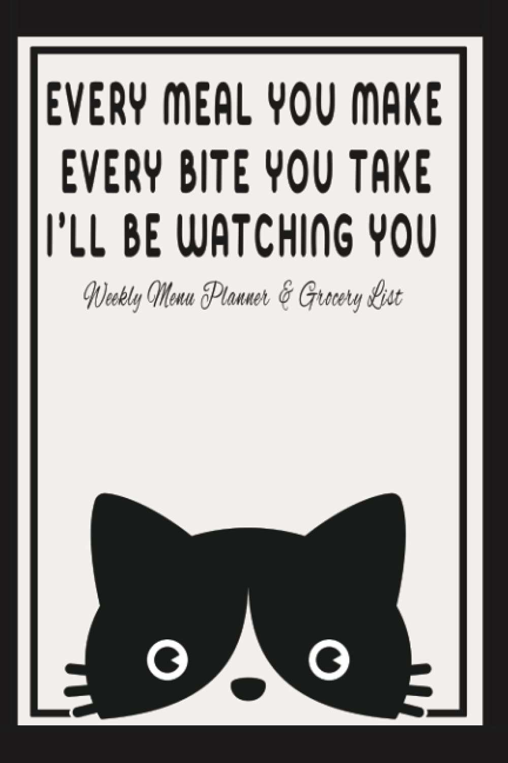 Weekly Menu Planner & Grocery List: 52 Weeks of Meal Planning Track (Food Planner / Diary / Log / Journal / Calendar) with Fridge Inventory Tracker ~ ... Birthday Gifts ...& more for Cat Lovers - Image 1