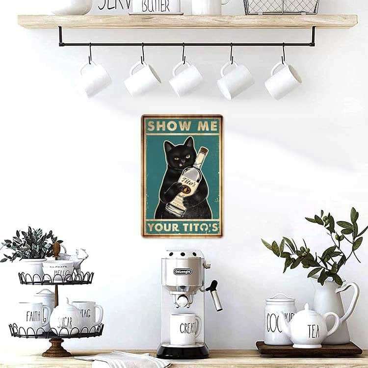 Funny Show Me Your Tito's Black Cat Poster Man Cave Sign Vintage Bar Sign Bar Wall Decor 12" * 8" (098) - Image 5