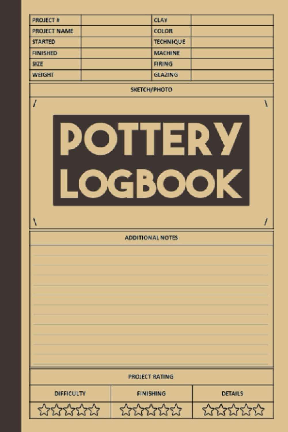 Pottery Logbook: Track your Pottery and Ceramics Projects, a Journal to Keep Record of Project Name & Number, Clay, Started, Finished, Color, Size and More, Gifts for Potters - Image 1