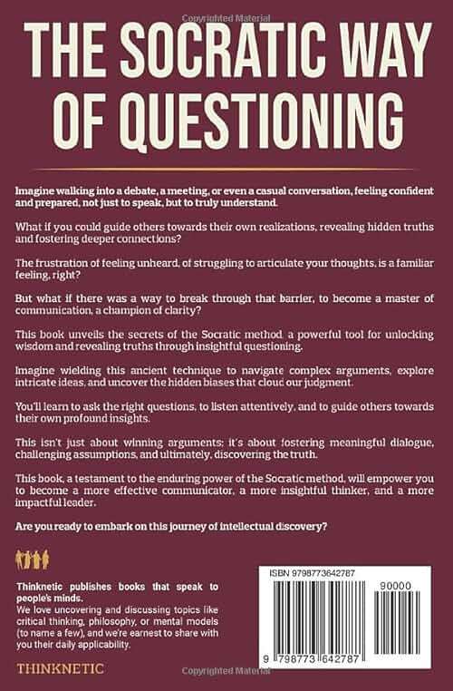 The Socratic Way Of Questioning: How To Use Socrates' Method To Discover The Truth And Argue Wisely (Critical Thinking & Logic Mastery) - Image 2