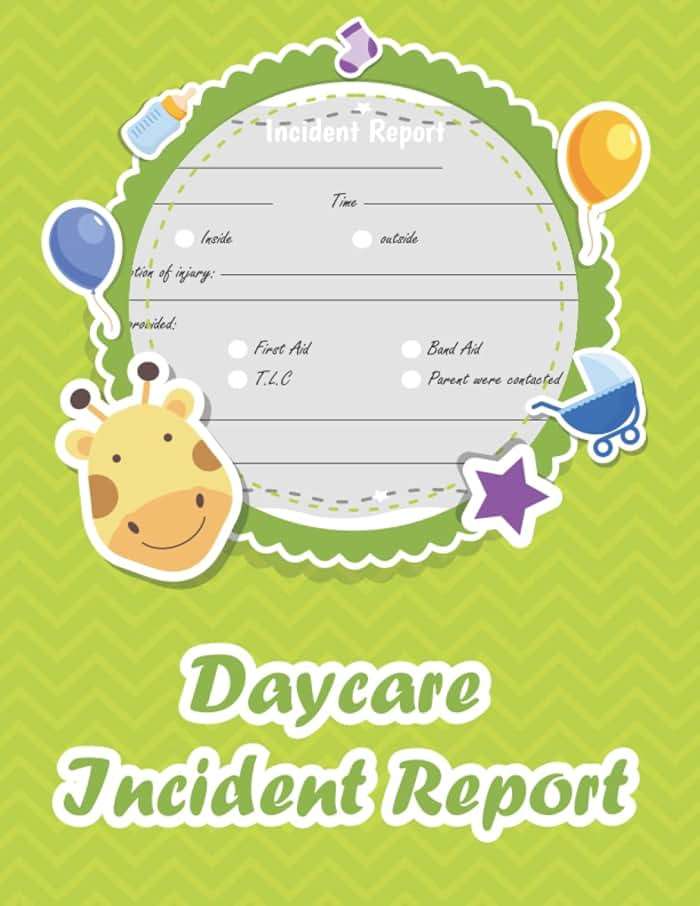 Daycare Incident Report: Child Incident Report /Preschool Accident or Injury Form /Perfect for Child Care Centers and In Home Daycares. 8.5'' x11'' Inches 200 pages. - Image 1