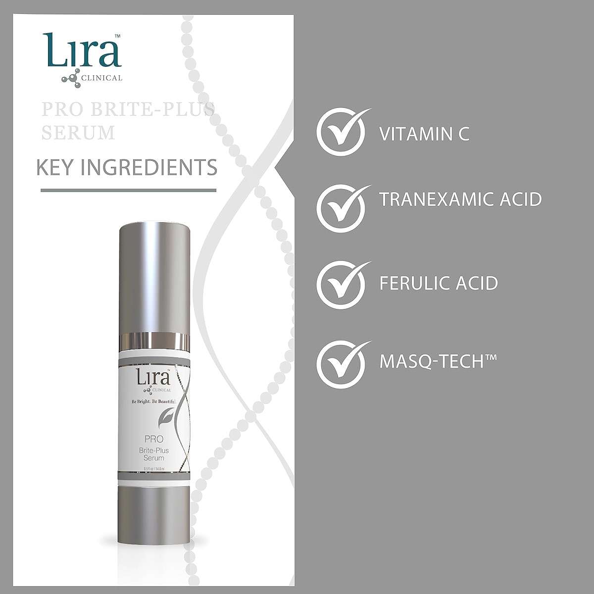 Lira Clinical PRO Brite-Plus Serum - Hydration & Dark Spot - Tranexamic Acid Serum, Ferulic Acid & Vitamin C - Brightens, Firms & Minimizes Pores & Skin - For All Skin Types - 0.5 fl oz - Image 5