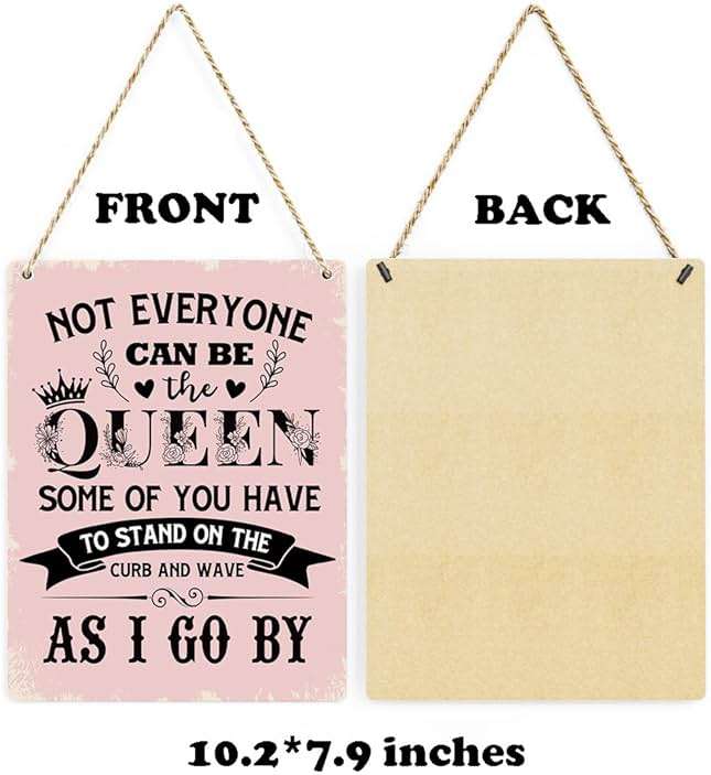 Funny Signs Not Everyone Can Be The Queen Some of You Have to Stand on the Curb Wooden Hanging Sign, Perfect Gifts for Women Daughter Sisters, Wall Art Decor for Home Office Decoration 8x10 Inches - Image 7