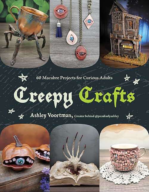 Creepy Crafts: 60 Macabre Projects for Peculiar Adults - Image 1