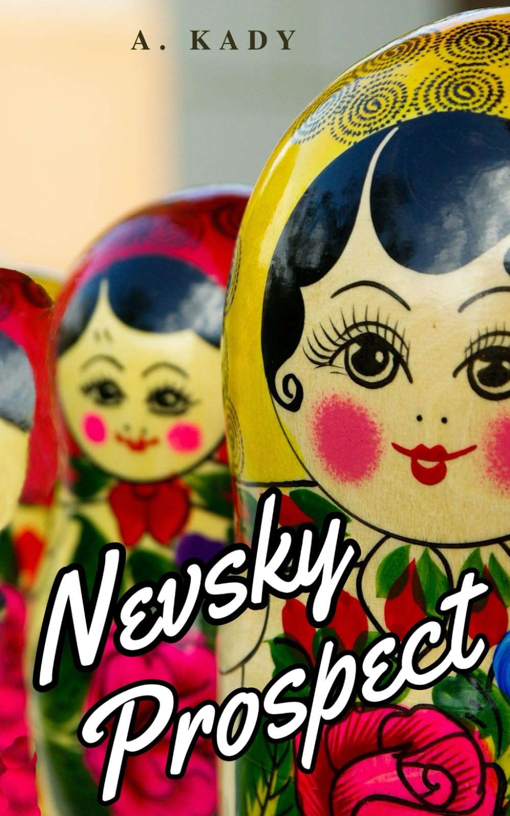 Nevsky Prospect: CIA vs KGB A Cold War Espionage Techno Thriller - Image 1