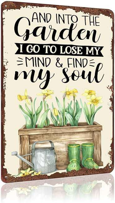 WIZYXQ Metal Signs And Into The Garden I Go To Lose My Mind And Find My Soul Retro Tin Sign Wall Decor for Home Office Kitchen Bar Cafe Garden 12x8 Inch - Image 1