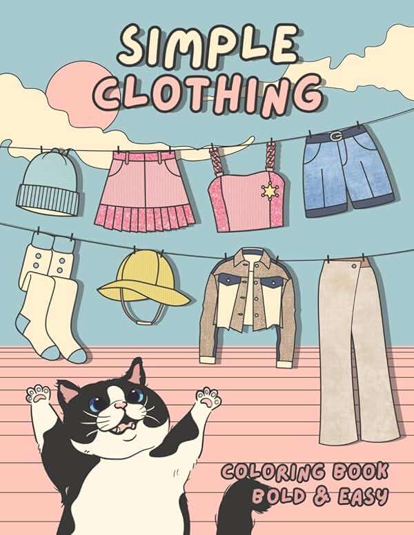 Bold Easy Simple Clothing Coloring Book: Fashion Design Coloring Pages with Hats, Shirts, Pants, Shoes, Accessories, and More for Kids, Teens, and Adults - Image 1