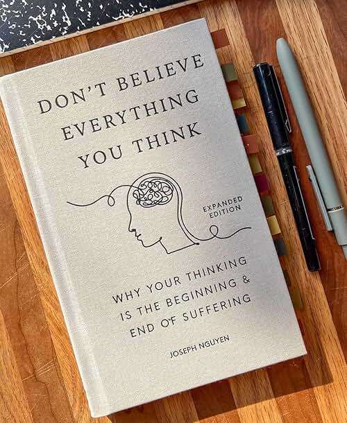 Don't Believe Everything You Think (Expanded Edition): Why Your Thinking Is The Beginning & End Of Suffering (Books By Joseph Nguyen) - Image 3