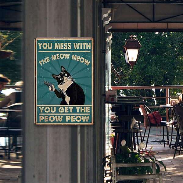 Funny Cat Sign Vintage Cat Wall Art Cat Metal Tin Signs Cat Decor Gifts For Cat Lovers Cat Posters You Mess With The Meow Meow You Get The Peow Peow Sign 8x 12 Inch - Image 4