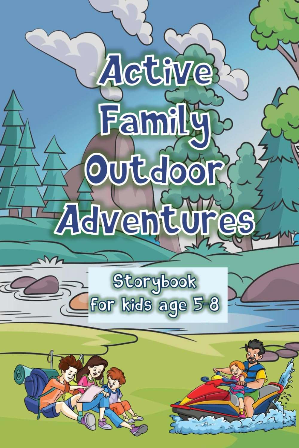 Active Family Outdoor Adventures: A Storybook for kids age 5-8 - Image 1