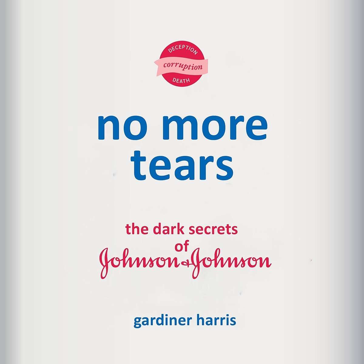 No More Tears: The Dark Secrets of Johnson & Johnson - Image 1