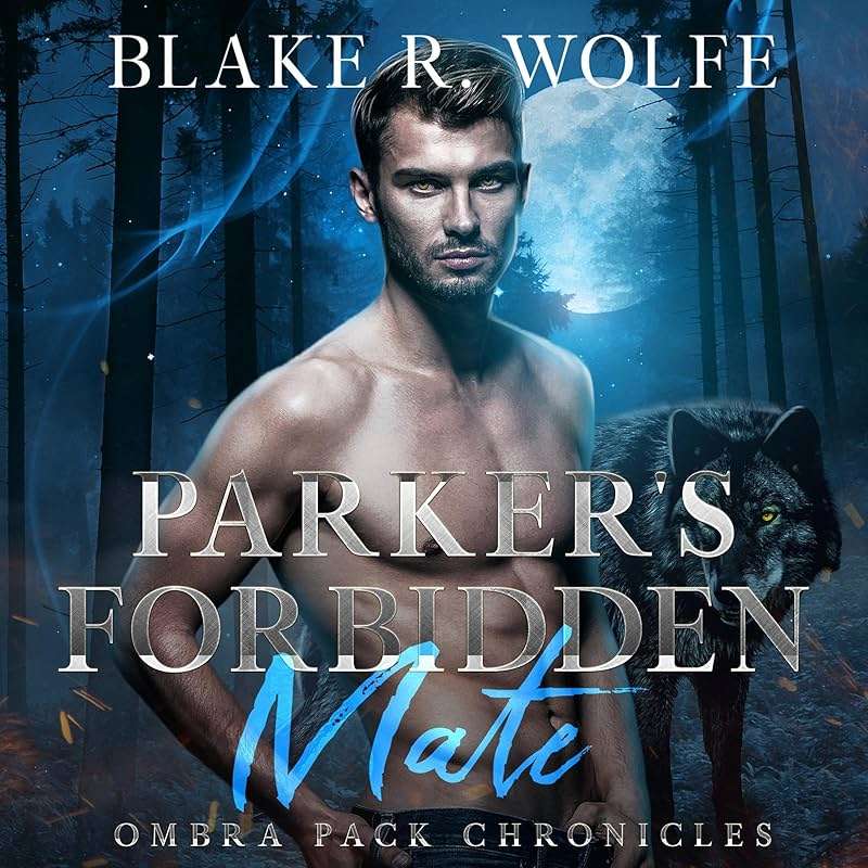 Parker's Forbidden Mate: Ombra Pack Chronicles, Book 1 - Image 1