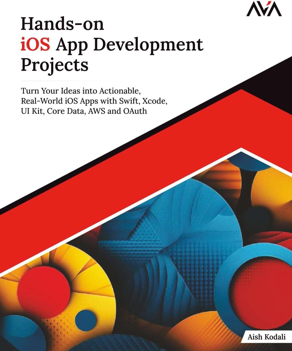 Hands-on iOS App Development Projects: Turn Your Ideas into Actionable, Real-World iOS Apps with Swift, Xcode, UI Kit, Core Data, AWS and OAuth ... (Mobile App Developer — iOS Focused Path) - Image 1